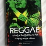Prikaz za naslov REGGAE (Istorija reggae muzike), autora Dejana Raste Jovanovića, izdanje Rocknroll Book Banja Luka 2017.