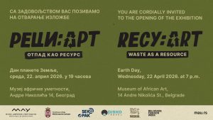 Otvaranje izložbe „Reci: Art – Otpad kao resurs” u Muzeju afričke umetnosti u Beogradu
